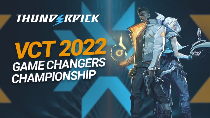 VCT 2022 Game Changers Championship